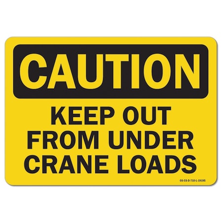 Signmission OSHA Caution, 10" Height, 14" Width, Alum, 14" W, 10" H, Landscape, Keep Out From Under Crane Loads OS-CS-A-1014-L-19195